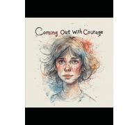 “Tell Them I’m Still Me: Coming Out with Courage”: “Finding Strength, Love, and Freedom in Your Coming-Out Story”