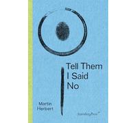 Tell Them I Said No: édition anglaise