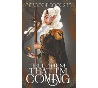 Tell Them That I'm Coming