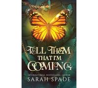 Tell Them That I'm Coming