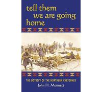 John H. Monnett Tell Them We Are Going Home (Tascabile)