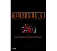 Tell Us the Truth Live Concert