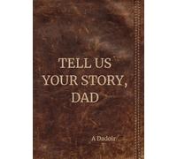 Tell Us Your Story, Dad: A Dadoir