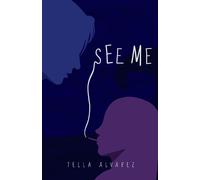 Tella Alvarez See Me (Tascabile) See Me