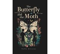 Tella Alvarez The Butterfly and The Moth (Tascabile)