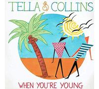 Tella & Collins - When You're Young