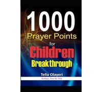 Tella Olayeri 1000 Prayer Points for Children Breakthrough (Tascabile)