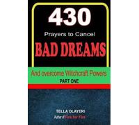 Tella Olayeri 430 Prayers to Cancel Bad Dreams and Overcome Witchcra (Tascabile)