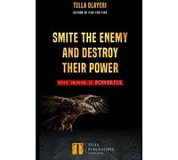 Tella Olayeri Smite the Enemy and Destroy Their Power (Tascabile)