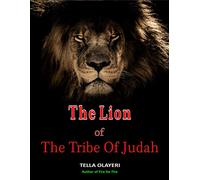 Tella Olayeri The Lion Of The Tribe Of Judah (Tascabile)