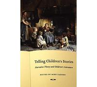Telling Children's Stories: Narrative Theory and Children's Literature