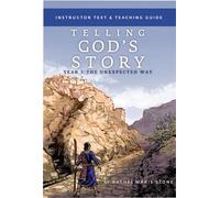 Telling God's Story, Year Three: The Unexpected Way: Instructor Text & Teaching Guide: 0