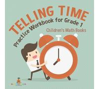 Telling Time Practice Workbook for Grade 1 Children's Math Books (Tascabile)