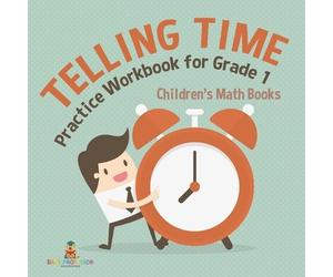 Telling Time Practice Workbook for Grade 1 Children's Math Books (Tascabile)