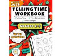 Telling Time Workbook Grades 2-3: Practice Workbook With Time Passages and Time Conversions, Including an Answer Key
