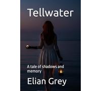 Tellwater: A tale of shadows and memory