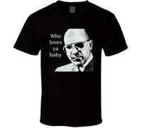 Telly Savalas Kojack t-Shirt Who Loves Yo Baby Retro TV She Shirts Black Men's
