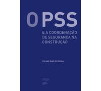 Telmo Dias Pereira O PSS e a coordenação de segurança na construção (Tascabile)