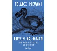 Telmo Pievani F Unvollkommen. Eine andere Geschichte der Evolution: (Tascabile)