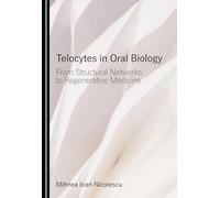 Telocytes in Oral Biology: From Structural Networks to Regenerative Medicine