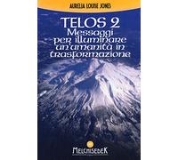 LIBRO TELOS. VOL. 2: MESSAGGI PER ILLUMINARE - AURELIA L. JONES