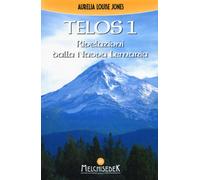 LIBRO TELOS. VOL. 1: RIVELAZIONI DELLA NUOVA LEMURIA - AURELIA L. JONES