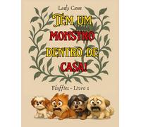 Tem um monstro dentro de casa!: Fluffies - Livro 1