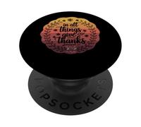 Tema autunnale "In All Things Give Thanks PopSockets PopGrip Adesivo