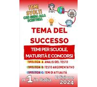 Tema del successo: Temi Svolti per Scuole, Maturità e Concorsi