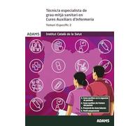 Temari Específic 2 Tècnic/a Especialista de Grau Mitjà Sanitari en Cures Auxiliars d Infermeria Institut Català de la Salut