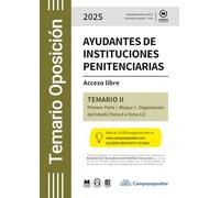 TEMARIO: Cuerpo de Ayudantes de Instituciones Penitenciarias 2025. TOMO II: Acceso libre. Temario II. Primera Parte | Bloque I. Organización del Estado (Tema 8 a Tema 12)