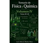 Temario de Física y Química. Volumen IV: Temas 40-48
