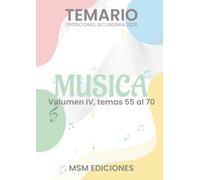 Temario oposiciones 2026 MÚSICA Vol. IV: LOMLOE. Temas 55 al 70.