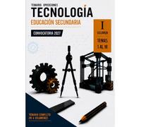 Temario oposiciones 2027 TECNOLOGÍA Vol. I: LOMLOE. Temas 1 al 18