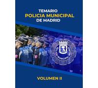 Temario Policía Municipal de Madrid: Volumen 2
