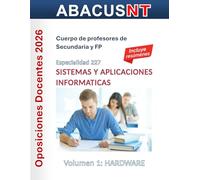 Temario Sistemas y Aplicaciones Informáticas (227) Vol 1: HARDWARE: Oposiciones de Secundaria y FP