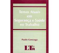 Temas Atuais Em Seguranca E Saude No Trabalho