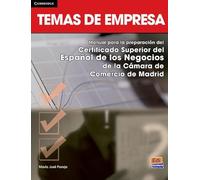 Temas de Empresa [Lingua spagnola]: Manual Para La Preparacion Del Certificado Superior De Espanol De Los Negocios De La Camara De Comercio De Madrid