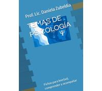TEMAS DE PSICOLOGÍA: Fichas para leer(se), comprender y acompañar