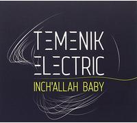 TEMENIK ELECTRIC - INCHALLAH BABY
