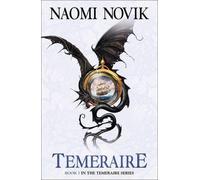 [Temeraire] (By: Naomi Novik) [published: August, 2007]