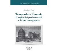 Temeraria è l'inerzia. Il taglio dei parlamentari e le sue conseguenze