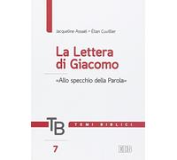 Temi biblici. La lettera di Giacomo. «Allo specchio della Parola» (Vol. 7)
