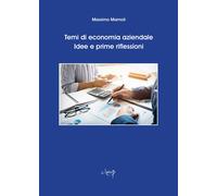 Temi di economia aziendale. Idee e prime riflessioni - Mamoli Massimo