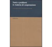 Temi e problemi in materia di cooperazione - Gentile A. (cur.); Laudonio A...