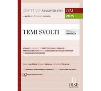 Temi svolti. Nuovi elaborati sintetici di diritto civile, penale e amministrativo per il concorso in magistratura e i concorsi superiori. Con aggiornamento online
