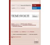 Temi svolti. Nuovi elaborati sintetici di diritto civile, penale e amministrativo per il concorso in magistratura e i concorsi superiori. Con aggiornamento online