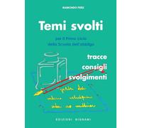 Temi svolti. Per il primo ciclo della scuola dell'obbligo - Persi Raimondo