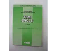 Temi svolti: storia. Per il triennio delle Scuole superiori e per esami di maturità