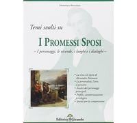 Temi svolti su «I Promessi sposi». Personaggi, vicende, luoghi, dialoghi
